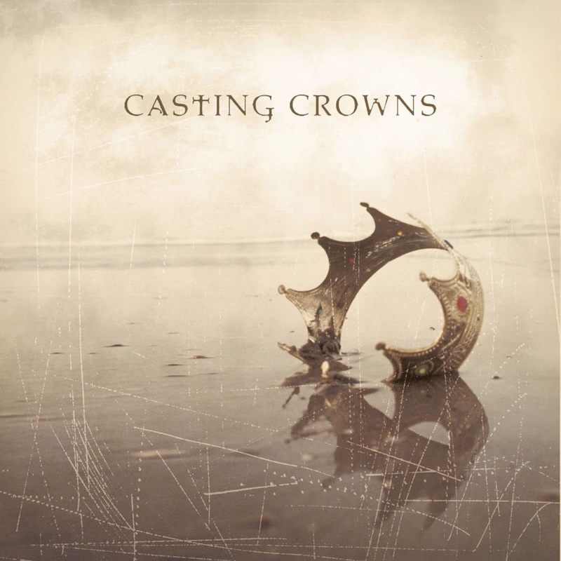 Casting Crowns by Casting Crowns cover