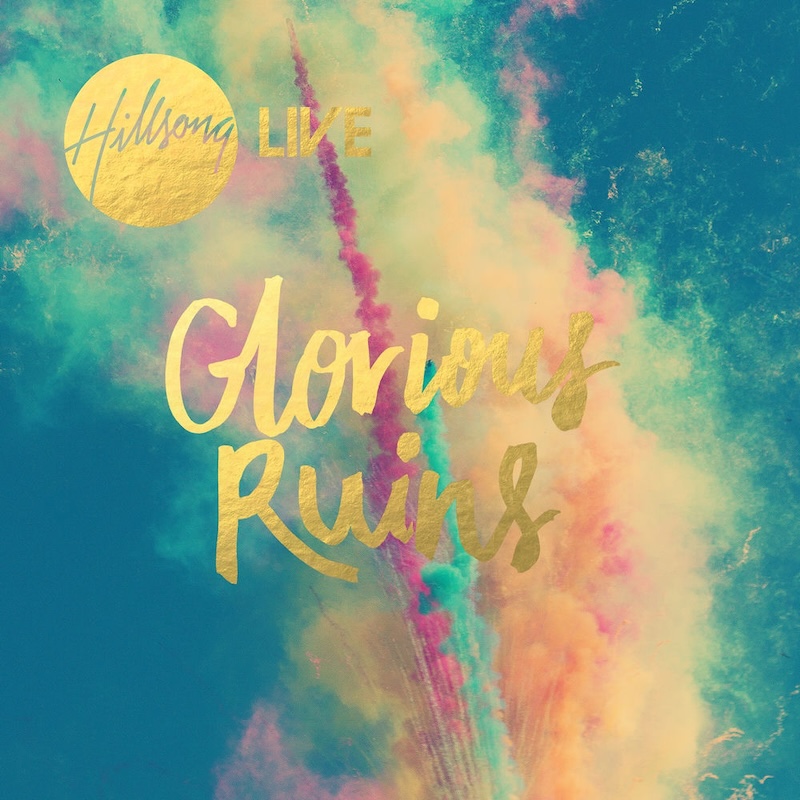 Glorious Ruins by Hillsong Worship cover