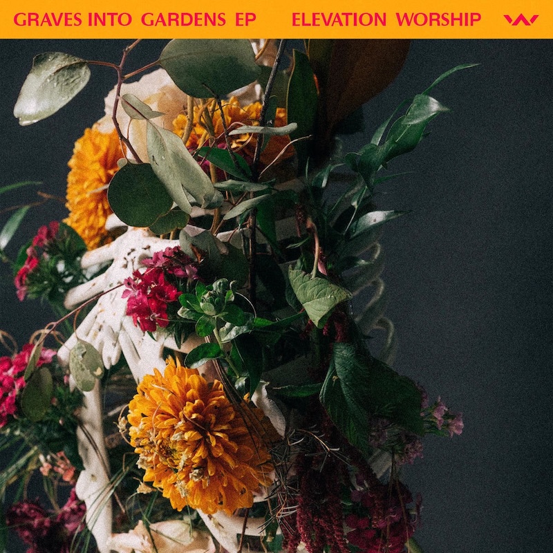 Graves Into Gardens by Elevation Worship cover