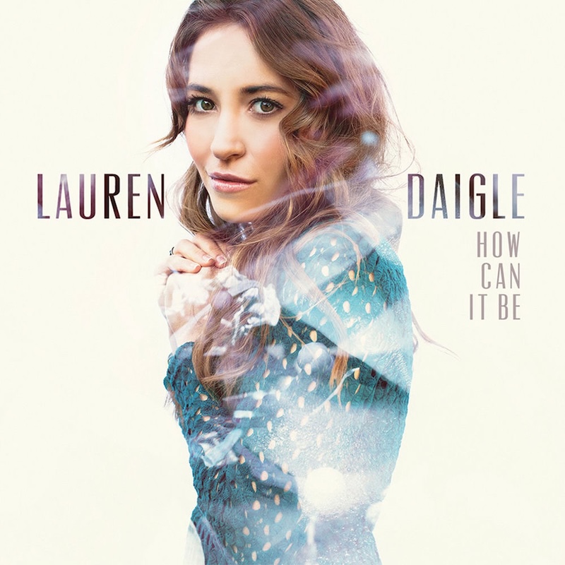 How Can It Be by Lauren Daigle cover