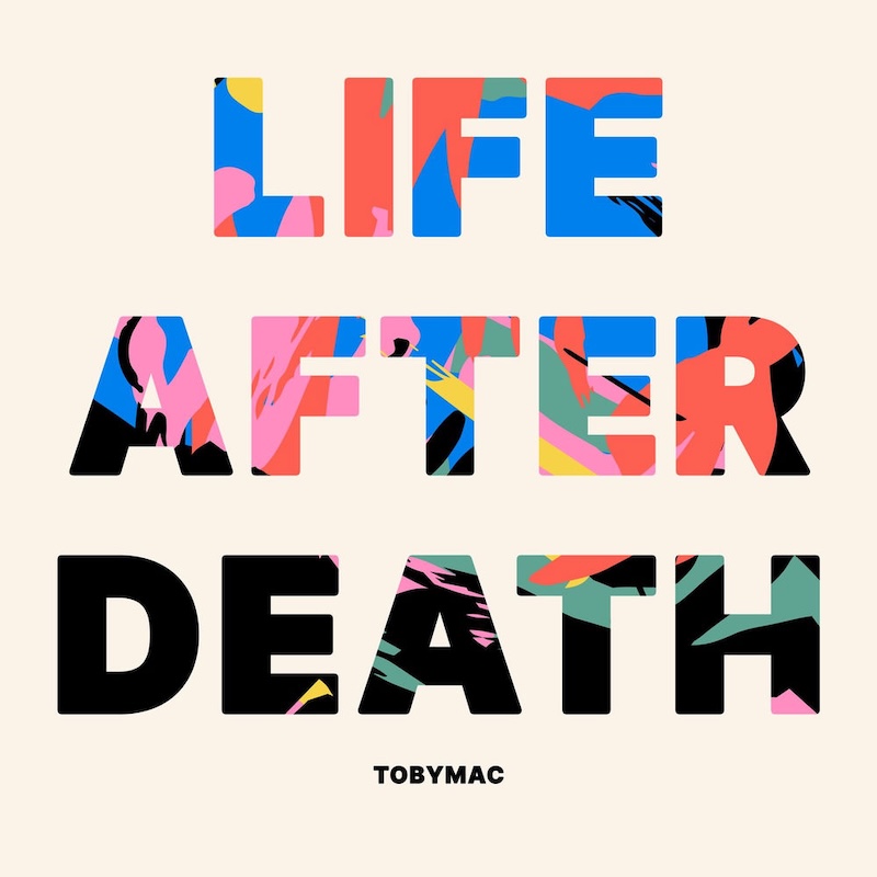Life After Death by TobyMac cover