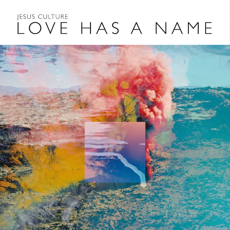 Love Has a Name by Jesus Culture cover