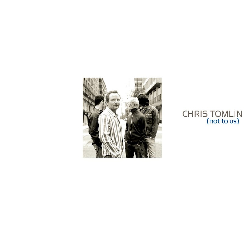 Not to Us by Chris Tomlin cover