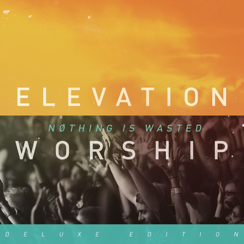 Nothing Is Wasted by Elevation Worship cover