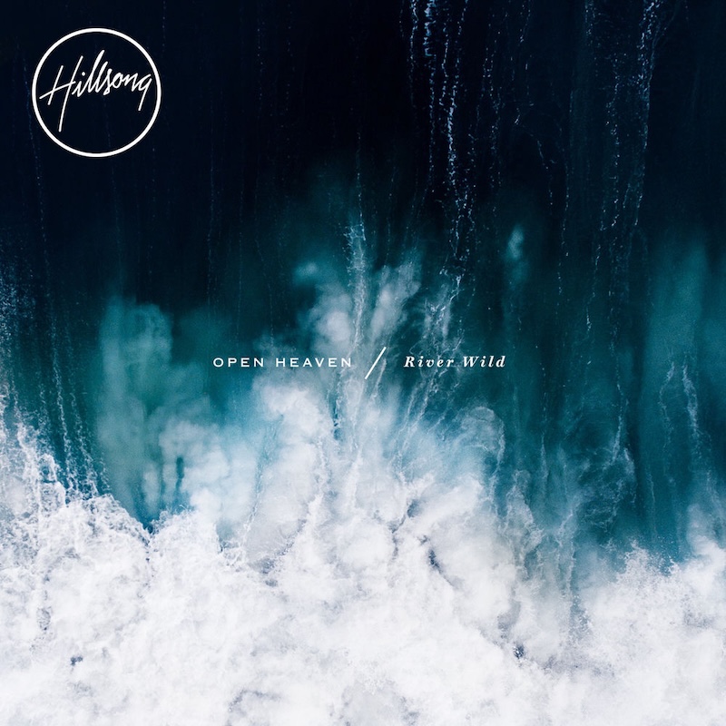 Open Heaven / River Wild by Hillsong Worship cover