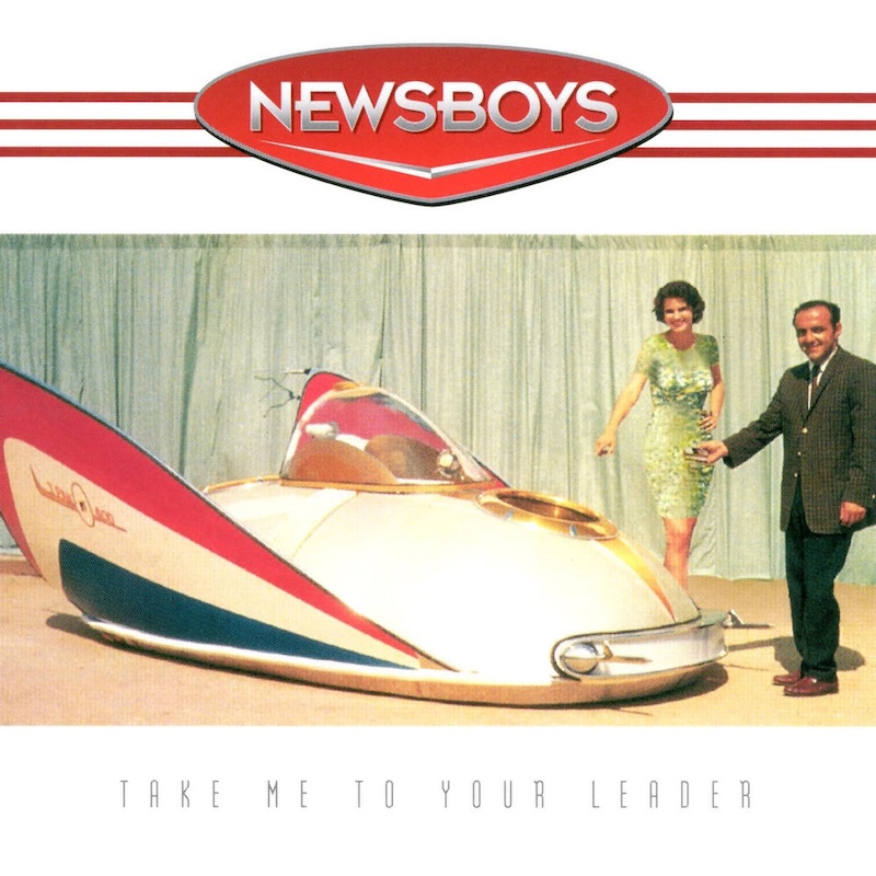 Take Me to Your Leader by Newsboys cover