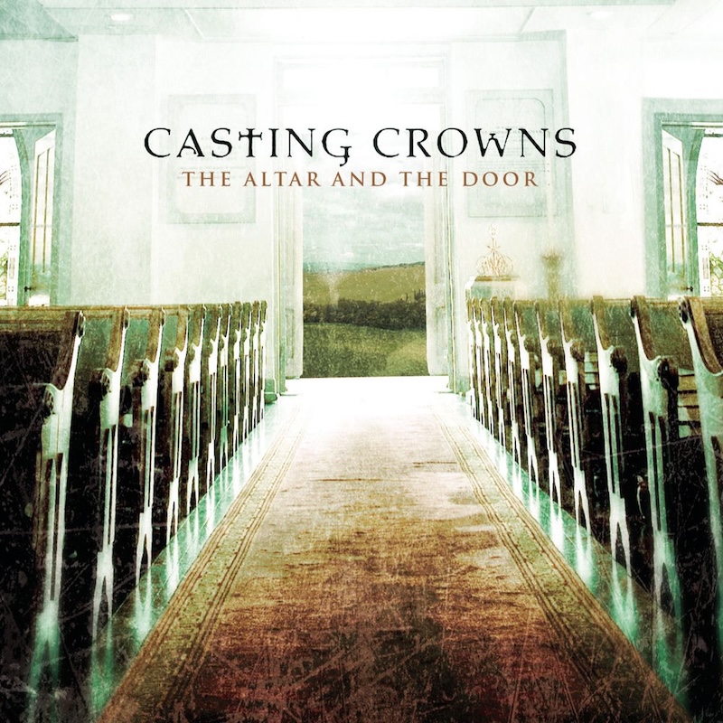 The Altar and the Door by Casting Crowns cover